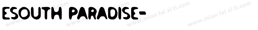 Esouth paradise字体转换